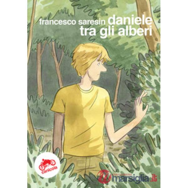 Daniele tra gli alberi. Ediz. italiana e inglese