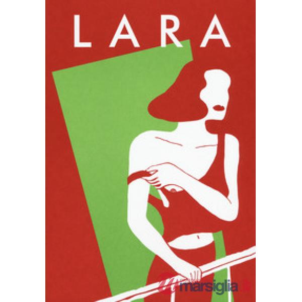 Lara. Ediz. italiana e inglese