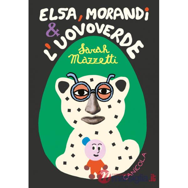 Elsa, Morandi e l'uovoverde