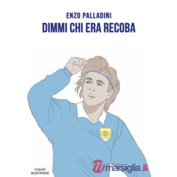 Dimmi chi era Recoba