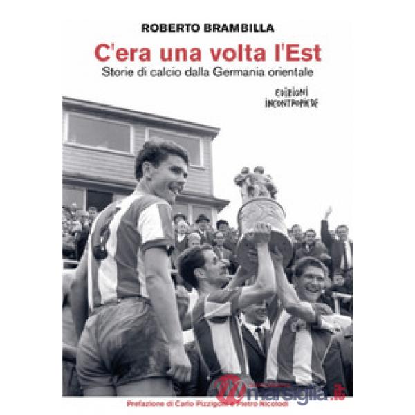 C'era una volta l'Est. Storie di calcio dalla Germania orientale