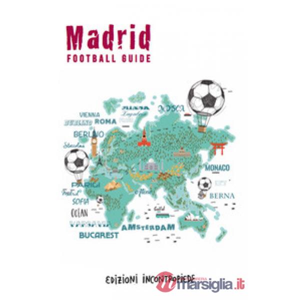 Madrid football guide. Ediz. italiana