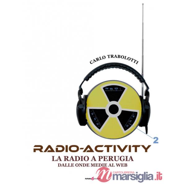Radio-activity. La radio a Perugia dalle onde medie al web