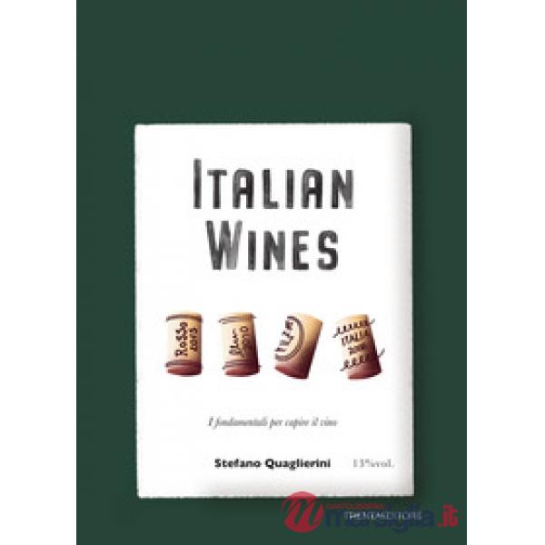Italian wines. I fondamentali per capire il vino