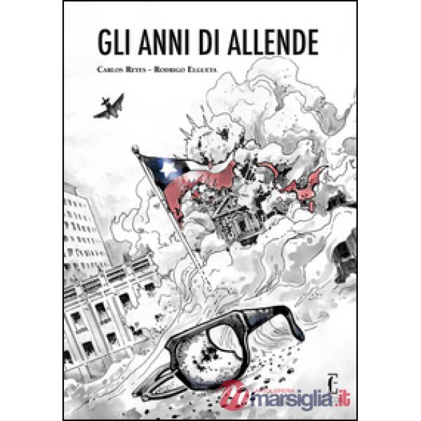 Anni di Allende. La novella grafica (Gli)