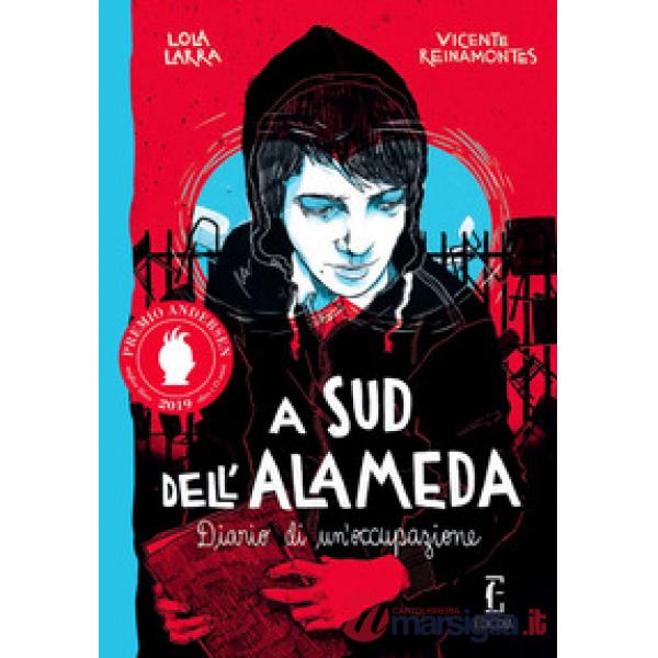 A sud dell'Alameda. Diario di un'occupazione