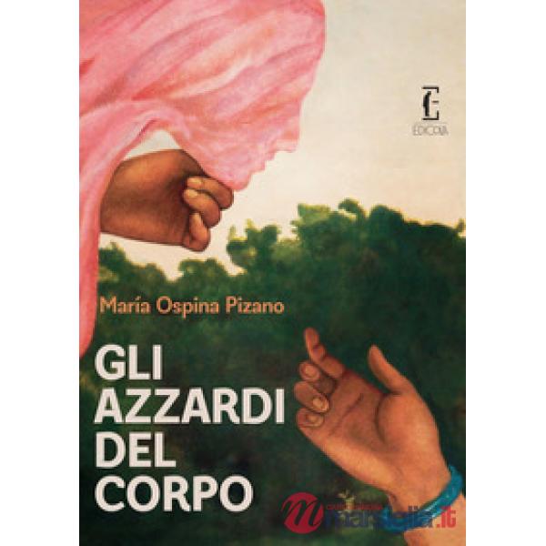 Azzardi del corpo (Gli)
