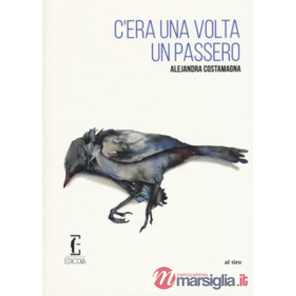 C'era una volta un passero