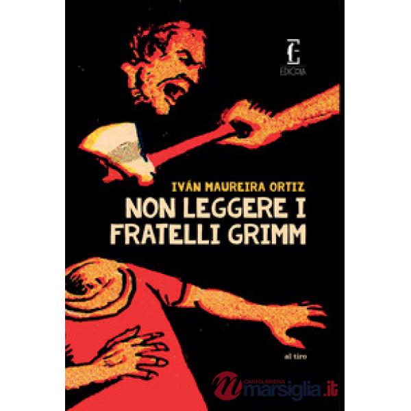 Non leggere i fratelli Grimm