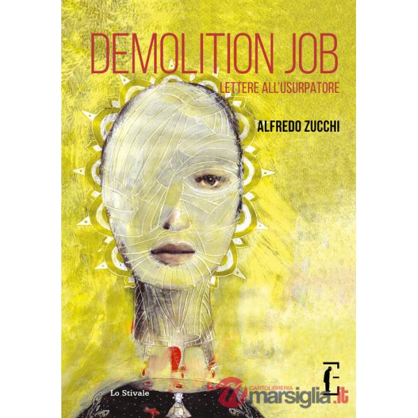 Demolition Job. Lettere all'usurpatore