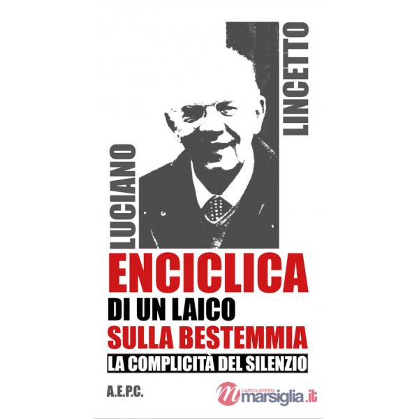 Enciclica di un laico sulla bestemmia. La complicità del silenzio