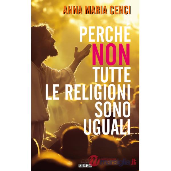 Perché non tutte le religioni sono uguali