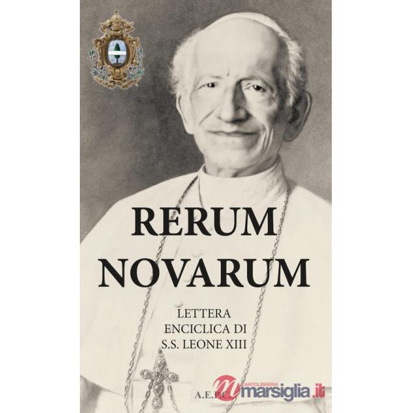 Rerum novarum. Lettera Enciclica di S.S. Leone VIII