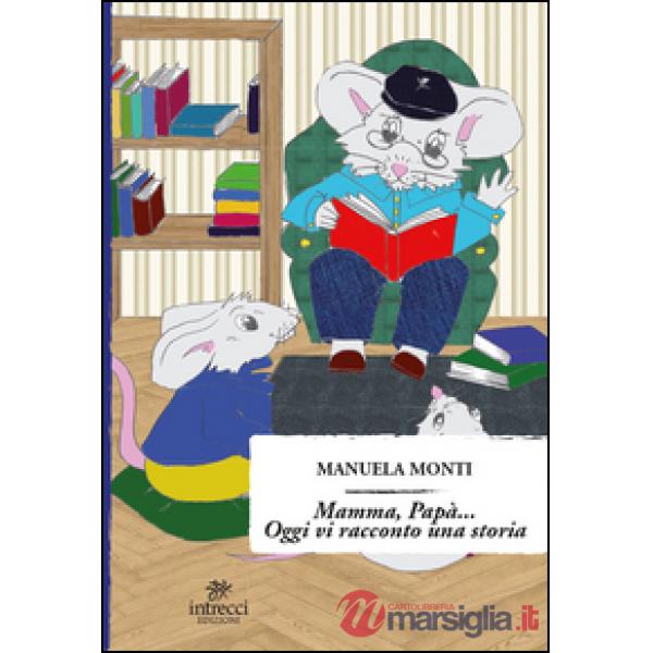 Mamma, papà... Oggi vi racconto una storia