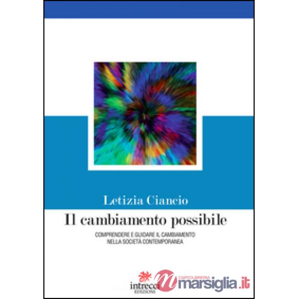 Cambiamento possibile. Comprendere e guidare il cambiamento nella società contem