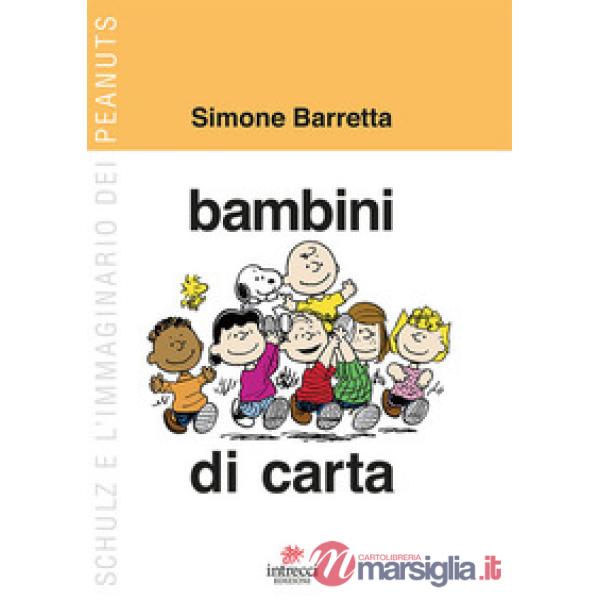 Bambini di carta. Schultz e l'immaginario dei Peanuts