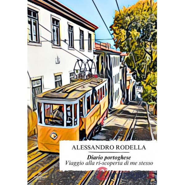Diario portoghese. Viaggio alla ri-scoperta di me stesso