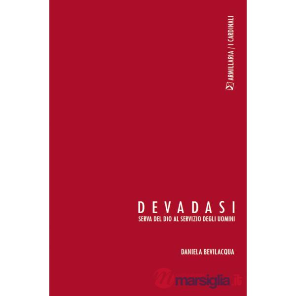 Devadasi. Serva del dio al servizio degli uomini