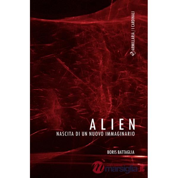 Alien. Nascita di un nuovo immaginario