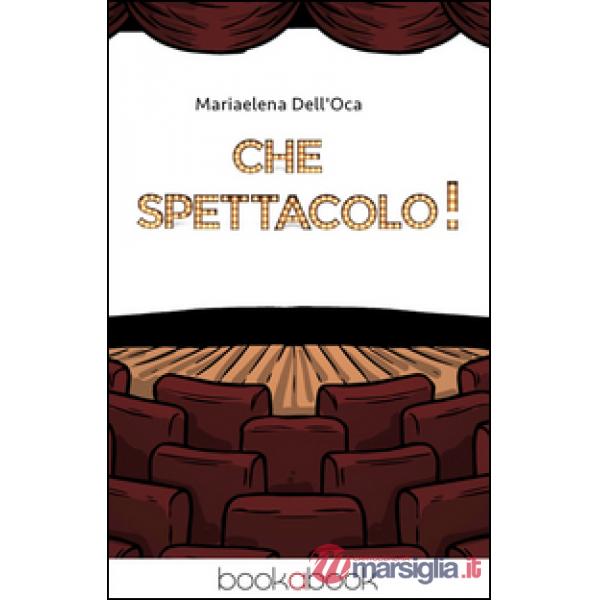 Che spettacolo!