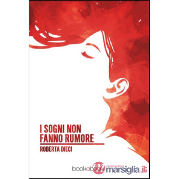Sogni non fanno rumore (I)