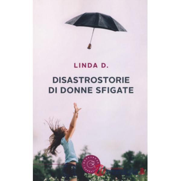 Disastrostorie di donne sfigate