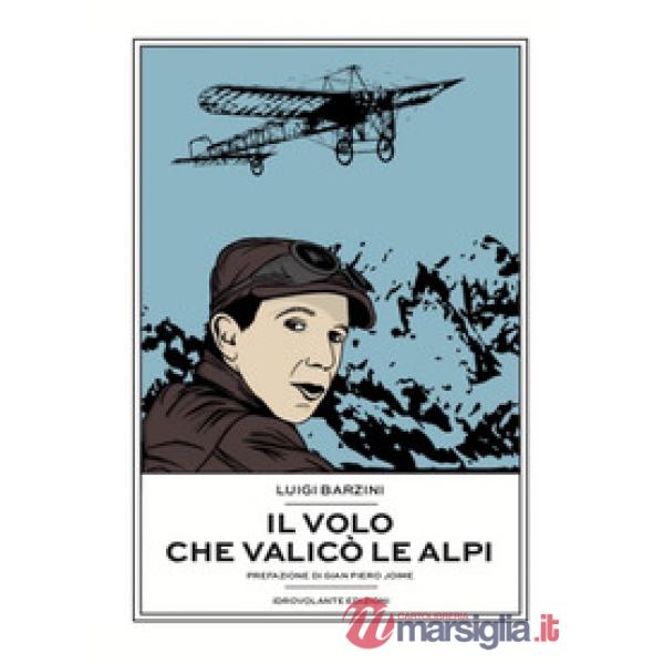 Volo che valicò le Alpi (Il)