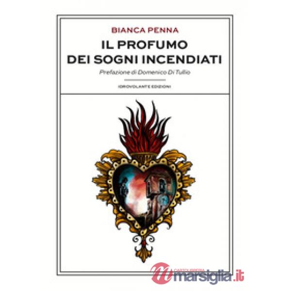 Profumo dei sogni incendiati (Il)
