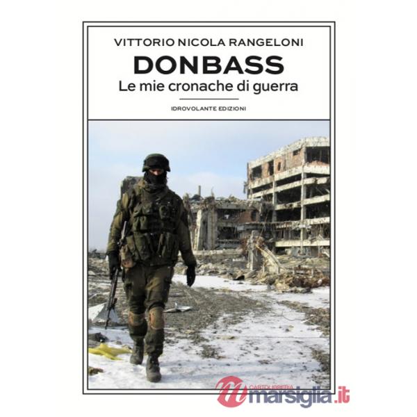 Donbass. Le mie cronache di guerra