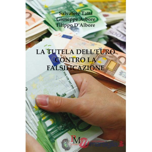 Tutela dell'Euro contro la falsificazione (La)