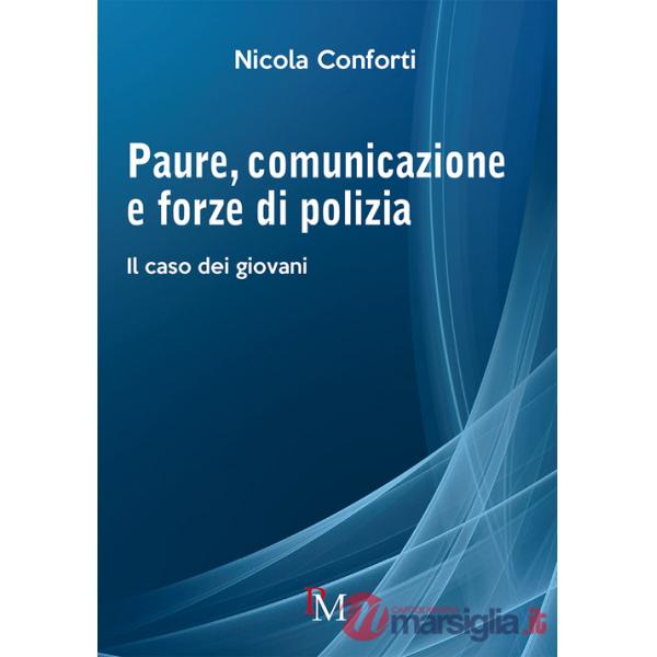 Paure, comunicazione e forze di polizia. Il caso dei giovani