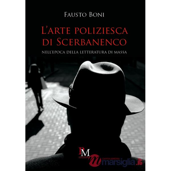 Arte poliziesca di Scerbanenco. Nell'epoca della letteratura di massa (L')
