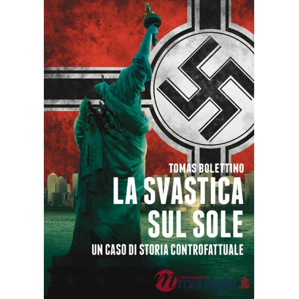 Svastica sul sole. Un caso di storia controfattuale (La)