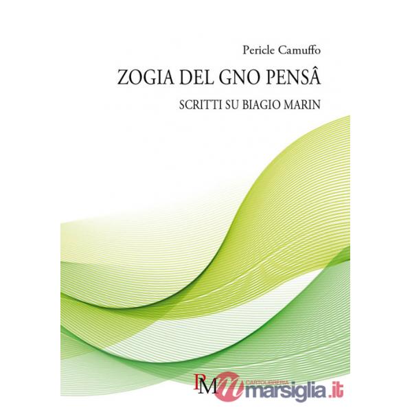 Zogia del gno pensâ. Scritti su Biagio Marin