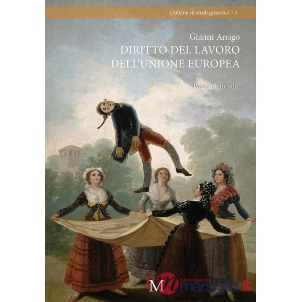 Diritto del lavoro dell'Unione Europea. Parte generale