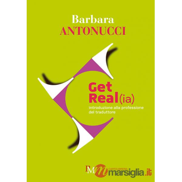 Get real(ia). Introduzione alla professione di traduttore