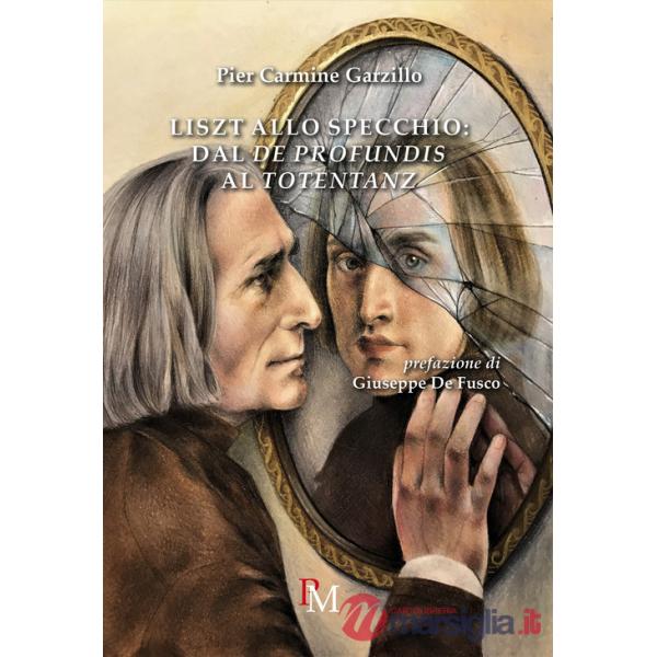 Liszt allo specchio: dal «De profundis» al «Totentanz»