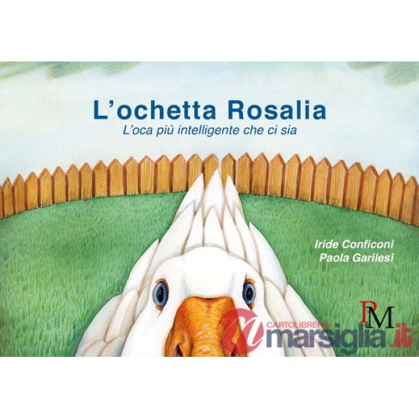 Ochetta Rosalia. L'oca più intelligente che ci sia (L')