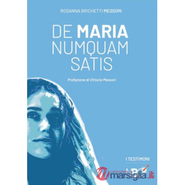 De Maria numquam satis