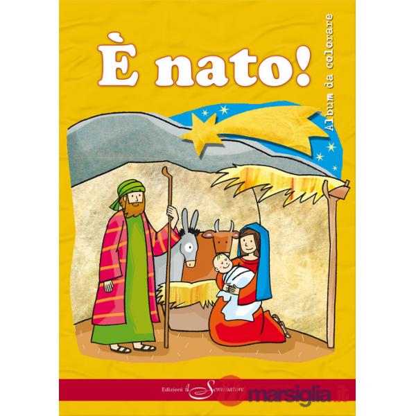 È nato! Album da colorare. Ediz. illustrata