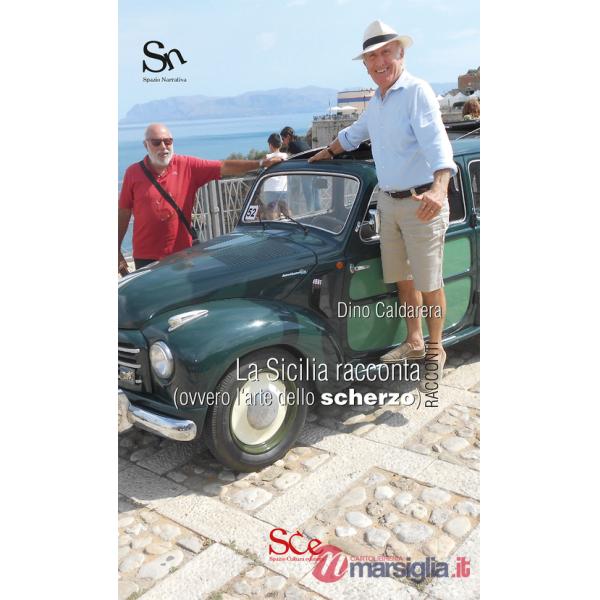 Sicilia racconta (ovvero l'arte dello scherzo) (La)