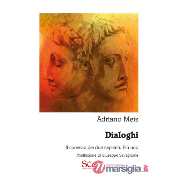 Dialoghi. Il convivio dei due sapienti. Più uno