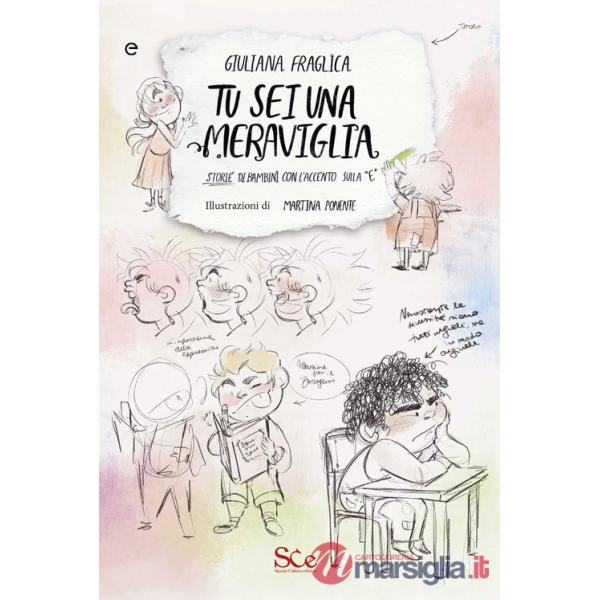 Tu sei una meraviglia. Storie di bambini con l'accento sulla «e»