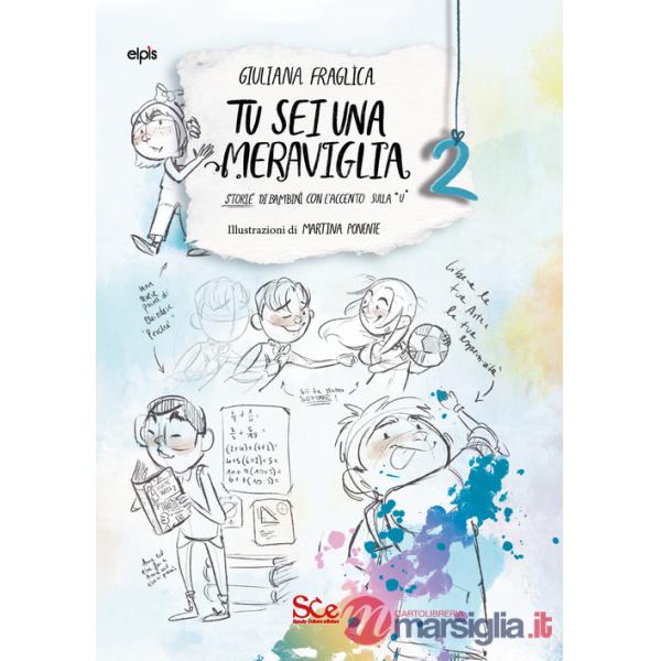 Tu sei una meraviglia. Storie di bambini con l'accento sulla «u»