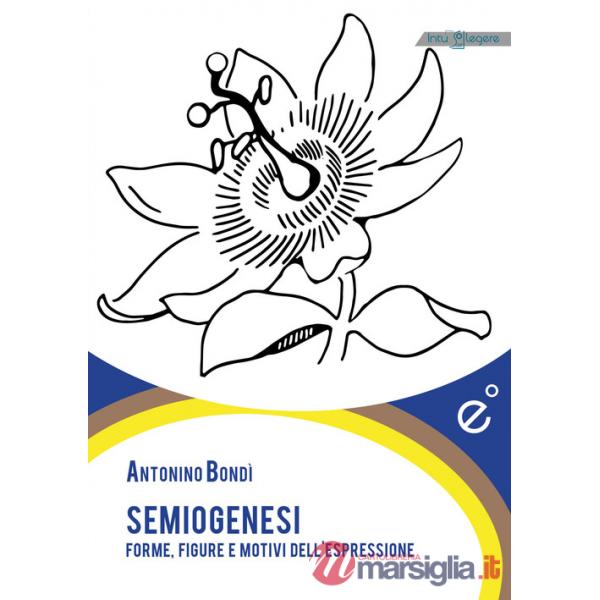 Semiogenesi. Forme, figure e motivi dell'espressione