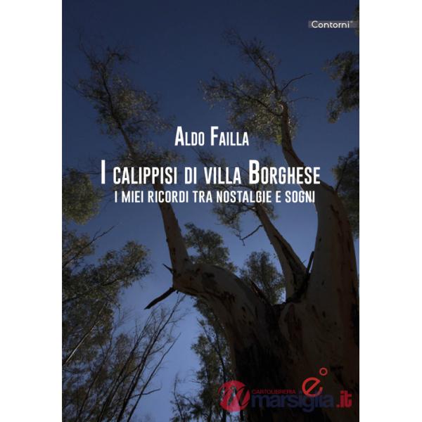 Calippssi di Villa Borghese. I miei ricordi tra nostalgie e sogni (I)