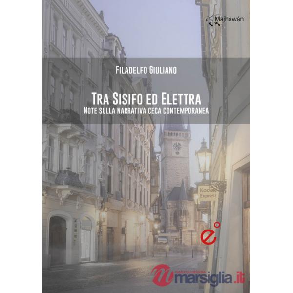 Tra Sisifo ed Elettra. Note sulla narrativa ceca contemporanea