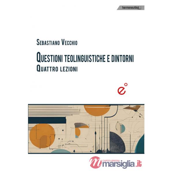 Questioni teolinguistiche e dintorni. Quattro lezioni