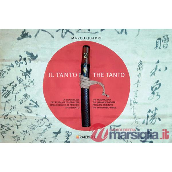 Il Tanto. La tradizione del pugnale giapponese dalle origini al periodo Shinshinto-The Tanto. The tradition of the Japanese dagg