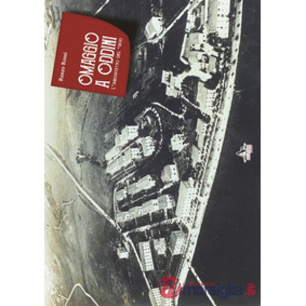 Omaggio a Oddini. L'architetto del '900